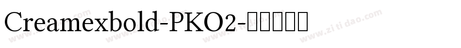 Creamexbold-PKO2字体转换