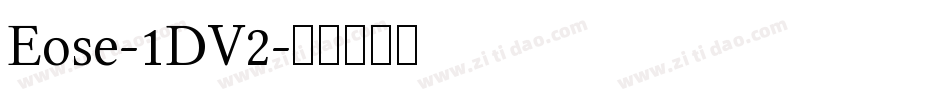 Eose-1DV2字体转换