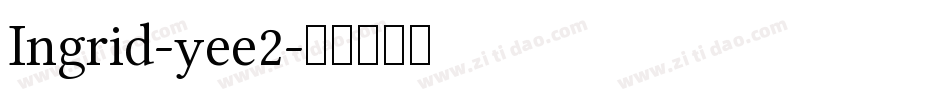 Ingrid-yee2字体转换