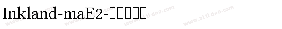 Inkland-maE2字体转换