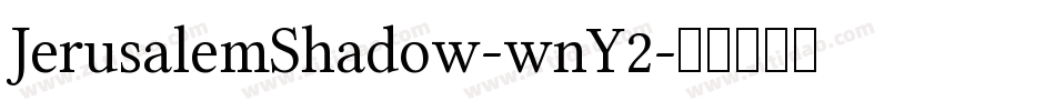 JerusalemShadow-wnY2字体转换