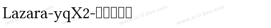Lazara-yqX2字体转换