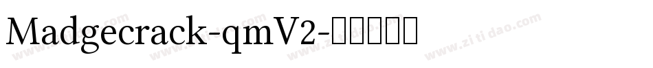 Madgecrack-qmV2字体转换