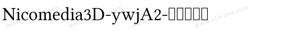 Nicomedia3D-ywjA2字体转换