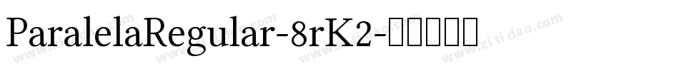 ParalelaRegular-8rK2字体转换