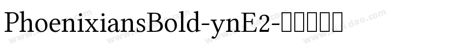 PhoenixiansBold-ynE2字体转换