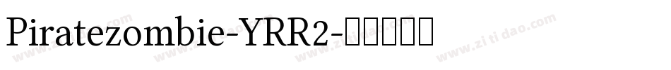 Piratezombie-YRR2字体转换