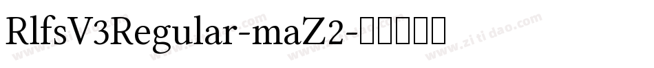 RlfsV3Regular-maZ2字体转换