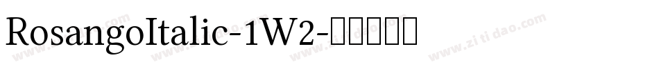 RosangoItalic-1W2字体转换
