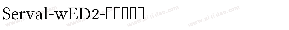 Serval-wED2字体转换