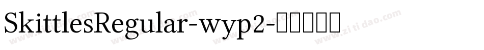 SkittlesRegular-wyp2字体转换