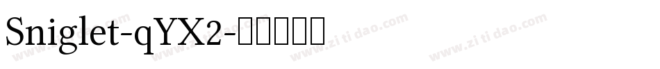 Sniglet-qYX2字体转换