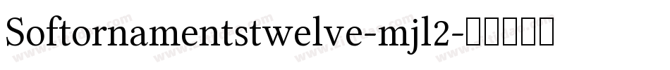 Softornamentstwelve-mjl2字体转换
