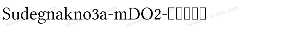 Sudegnakno3a-mDO2字体转换