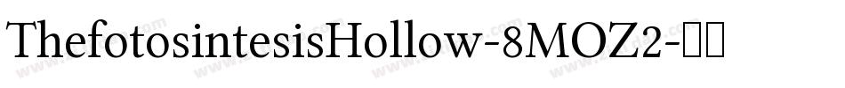 ThefotosintesisHollow-8MOZ2字体转换