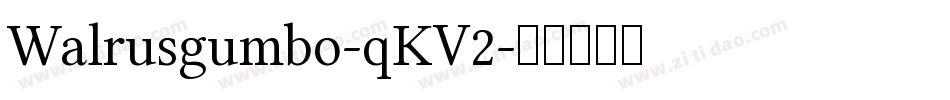 Walrusgumbo-qKV2字体转换