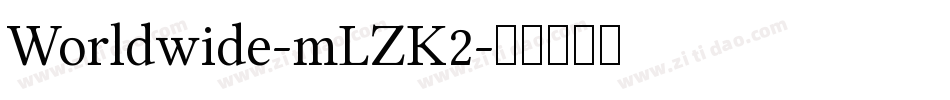 Worldwide-mLZK2字体转换