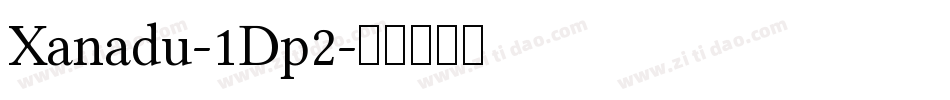 Xanadu-1Dp2字体转换
