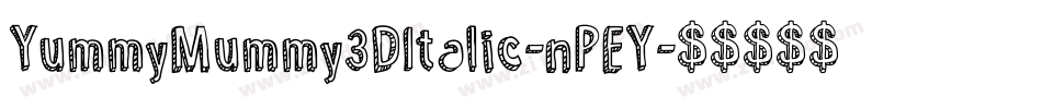 YummyMummy3DItalic-nPEY字体转换