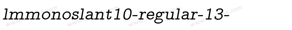 lmmonoslant10-regular-13字体转换