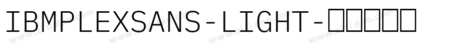 IBMPLEXSANS-LIGHT字体转换