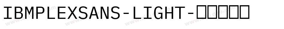 IBMPLEXSANS-LIGHT字体转换