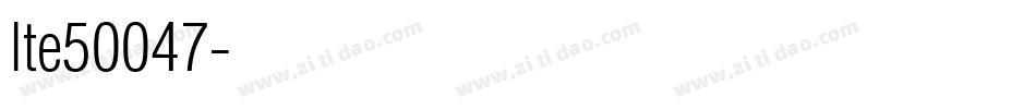 lte50047字体转换