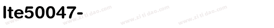 lte50047字体转换