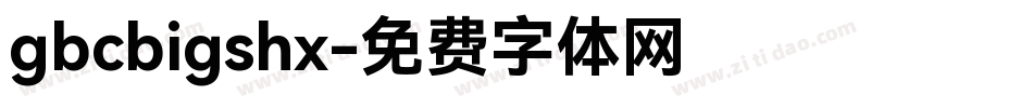 gbcbigshx字体转换