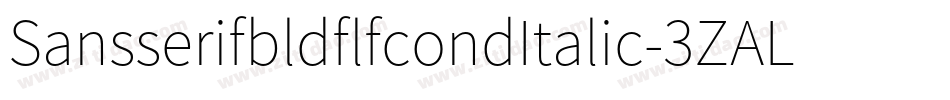 SansserifbldflfcondItalic-3ZAL字体转换