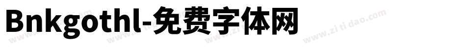 Bnkgothl字体转换