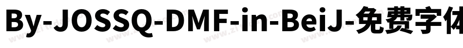 By-JOSSQ-DMF-in-BeiJ字体转换