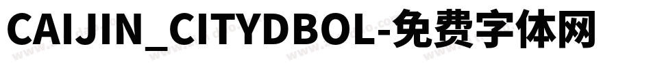 CAIJIN_CITYDBOL字体转换