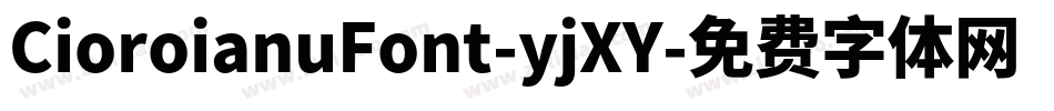 CioroianuFont-yjXY字体转换