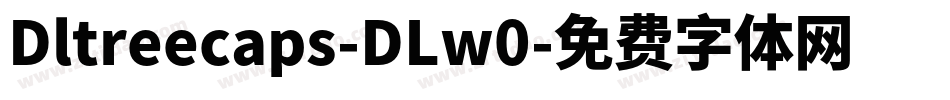 Dltreecaps-DLw0字体转换