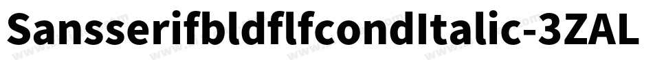 SansserifbldflfcondItalic-3ZAL字体转换