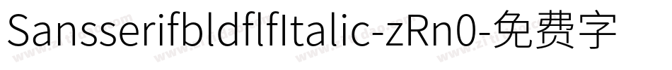 SansserifbldflfItalic-zRn0字体转换
