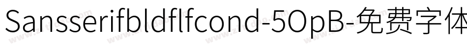 Sansserifbldflfcond-5OpB字体转换