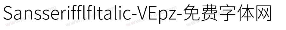 SansserifflfItalic-VEpz字体转换