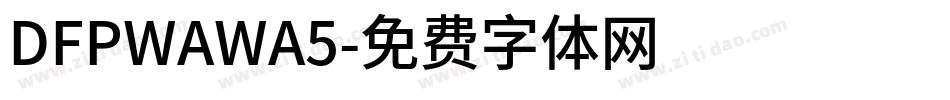 DFPWAWA5字体转换