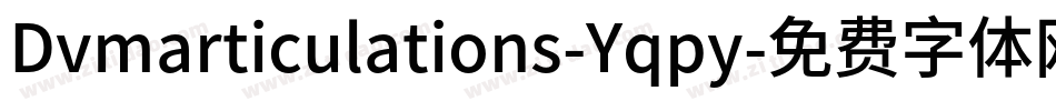 Dvmarticulations-Yqpy字体转换