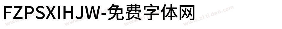 FZPSXIHJW字体转换