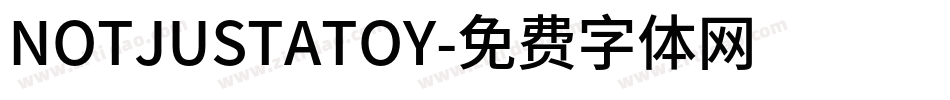 NOTJUSTATOY字体转换