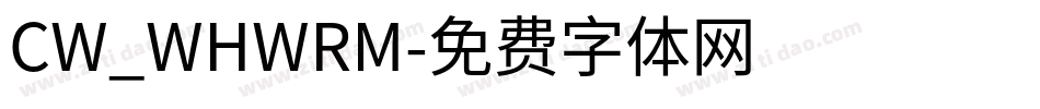 CW_WHWRM字体转换