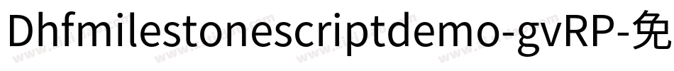Dhfmilestonescriptdemo-gvRP字体转换