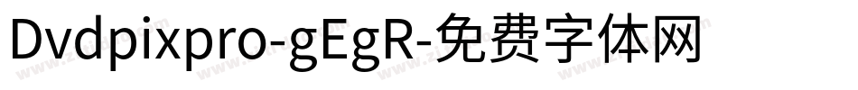 Dvdpixpro-gEgR字体转换