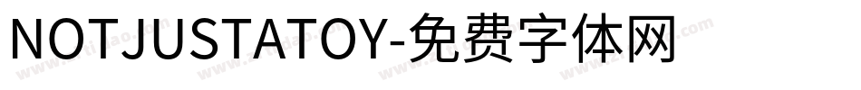 NOTJUSTATOY字体转换
