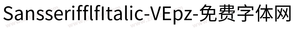 SansserifflfItalic-VEpz字体转换