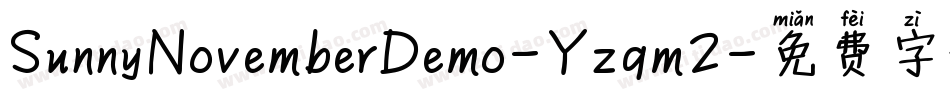 SunnyNovemberDemo-Yzqm2字体转换 SunnyNovemberDemo-Yzqm2字体转换