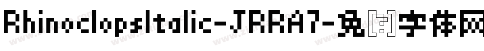 RhinoclopsItalic-JRRA7字体转换